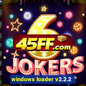 windows loader v2.2.2